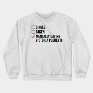 MENTALLY DATING VICTORIA PEDRETTI Crewneck Sweatshirt